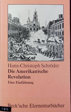 Seller image for Die amerikanische Revolution : eine Einfhrung. Beck'sche Elementarbcher. for sale by Antiquariat Bookfarm