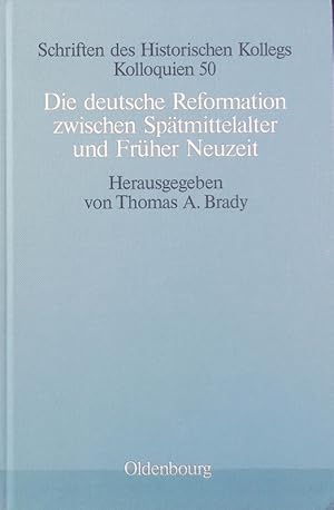 Bild des Verkufers fr Die deutsche Reformation zwischen Sptmittelalter und Frher Neuzeit. Schriften des Historischen Kollegs. zum Verkauf von Antiquariat Bookfarm