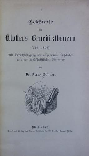 Seller image for Geschichte des Klosters Benediktbeuern (740-1803) mit Bercksichtigung der allgemeinen Geschichte und der handschriftlichen Literatur. for sale by Antiquariat Bookfarm