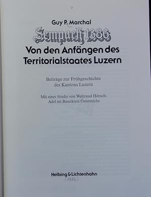 Bild des Verkufers fr Sempach 1386 : von den Anfngen des Territorialstaates Luzern ; Beitrge zur Frhgeschichte des Kantons Luzern. zum Verkauf von Antiquariat Bookfarm