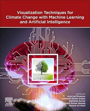 Bild des Verkufers fr Visualization Techniques for Climate Change with Machine Learning and Artificial Intelligence zum Verkauf von AHA-BUCH GmbH