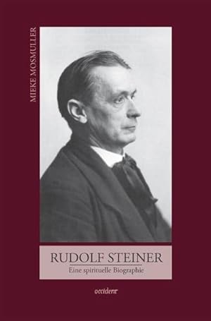 Bild des Verkufers fr Rudolf Steiner : Eine spirituelle Biographie zum Verkauf von AHA-BUCH GmbH