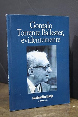 Gonzalo Torrente Ballester, evidentemente.- Suardíaz Espejo, Lola.