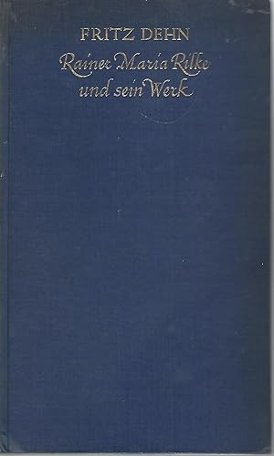 Bild des Verkufers fr Rainer Maria Rilke und sein Werk. Eine Deutung. zum Verkauf von Versandantiquariat Alraune