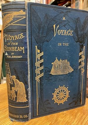 Bild des Verkufers fr A Voyage in the Sunbeam. Our Home on the Ocean for Eleven Months zum Verkauf von Foster Books - Stephen Foster - ABA, ILAB, & PBFA