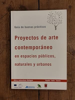 Seller image for Proyectos de arte contemporneo en espacios pblicos, naturales y urbanos. for sale by Carmen Alonso Libros