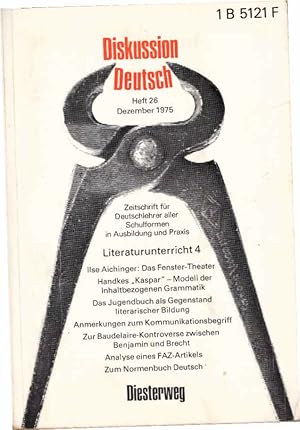 Bild des Verkufers fr Diskussion Deutsch. Zeitschrift fr Deutschlehrer aller Schulformen in Ausbildung und Praxis, Heft 26 (Dezember 1975): Literaturunterricht 4 zum Verkauf von Schrmann und Kiewning GbR