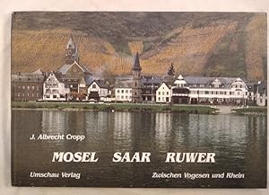 Mosel Saar Ruwer - Zwischen Vogesen und Rhein.
