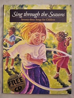 Bild des Verkufers fr Sing Through the Seasons - 73 Songs for Children. zum Verkauf von KULTur-Antiquariat