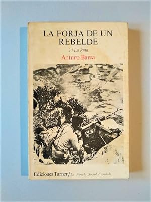 Imagen del vendedor de La Forja de un Rebelde. 2. La Ruta. a la venta por Carmichael Alonso Libros