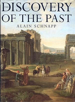 Immagine del venditore per The Discovery of the Past: The Origins of Archaeology venduto da Pendleburys - the bookshop in the hills