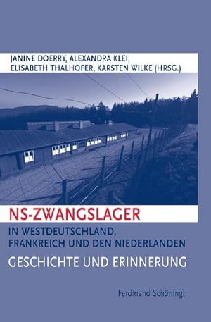 Image du vendeur pour NS-Zwangslager in Westdeutschland, Frankreich und den Niederlanden mis en vente par Rheinberg-Buch Andreas Meier eK