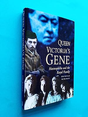 Queen Victoria's Gene: Haemophilia and the Royal Family