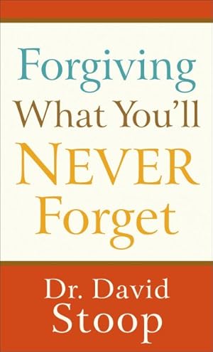 Seller image for Forgiving What You'll Never Forget for sale by GreatBookPrices