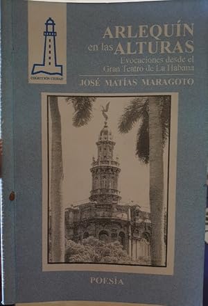 ARLEQUIN EN LAS ALTURAS ( EVOCACION DESDE EL GRAN TEATRO DE LA HABANA)