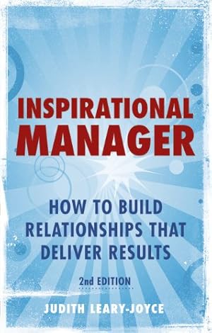 Bild des Verkufers fr Inspirational Manager: How to Build Relationships That Deliver Results (2nd Edition) zum Verkauf von WeBuyBooks