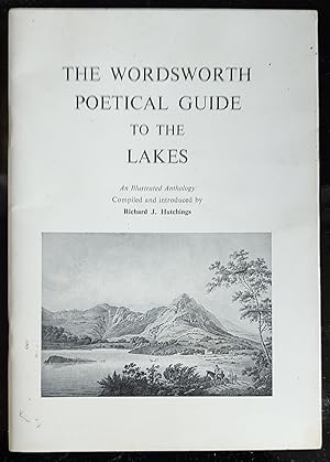Imagen del vendedor de The Wordsworth Poetical Guide to the Lakes: An Illustrated Anthology a la venta por Shore Books