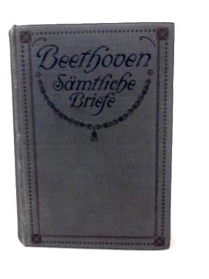 Bild des Verkufers fr Ludwig Van Beethovens Samtliche Briefe zum Verkauf von World of Rare Books