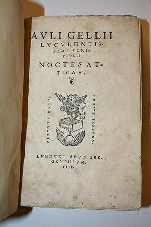 Bild des Verkufers fr AULI GELLII LUCULENTISSIMI SCRIPTORIS NOCTES ATTICAE. [NOTTI ATTICHE di AULO GELLIO] zum Verkauf von Calligrammes Libreria Antiquaria