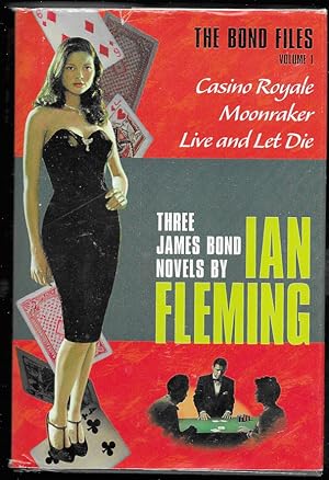 Immagine del venditore per The Bond Files. Volume 1. Three James Bond Novels. Casino Royale, Moonraker and Live and Let Die venduto da Trafford Books PBFA