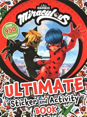 Seller image for Miraculous Ultimate Sticker and Activity Book : 100% Official Tales of Ladybug & Cat Noir, As Seen on Disney and Netflix! for sale by GreatBookPrices