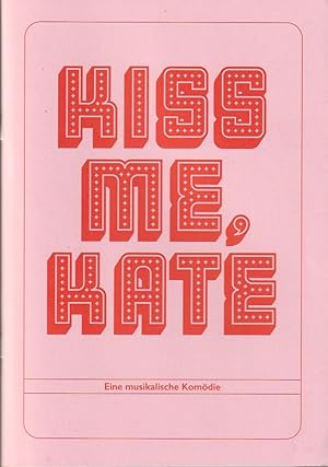 Seller image for Programmheft Cole Porter KISS ME, KATE Staatstheater Augsburg 2022 for sale by Programmhefte24 Schauspiel und Musiktheater der letzten 150 Jahre