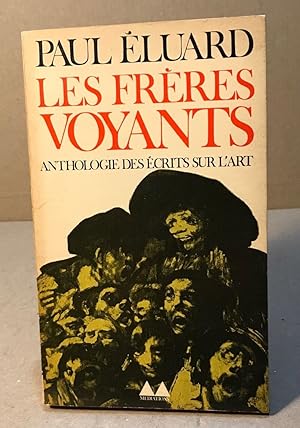 Image du vendeur pour Les freres voyants / anthologie des ecrits sur l'art mis en vente par librairie philippe arnaiz