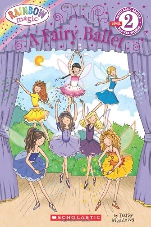 Imagen del vendedor de A Fairy Ballet (Scholastic Reader, Level 2: Rainbow Magic) a la venta por Reliant Bookstore