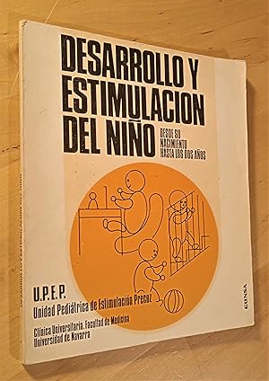 Seller image for Desarrollo y estimulacin del nio desde su nacimiento hasta los dos aos for sale by Llibres Bombeta