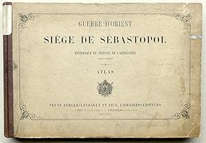 Bild des Verkufers fr Guerre d'Orient - Sige de Sbastopol. Historique du service de l'artillerie (1854-1856). Publi par ordre de Son Excellence le ministre de la guerre. ATLAS. zum Verkauf von Franz Khne Antiquariat und Kunsthandel