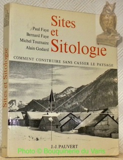 Seller image for Sites et Sitologie. Comment construire sans casser le paysage. for sale by Bouquinerie du Varis