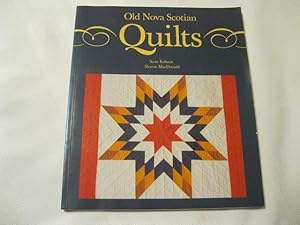 Seller image for Old Nova Scotian Quilts for sale by ABC:  Antiques, Books & Collectibles