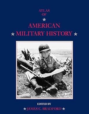 Bild des Verkufers fr An Atlas of American Military History zum Verkauf von WeBuyBooks