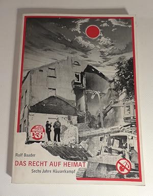 Bild des Verkufers fr Das Recht auf Heimat. Sechs Jahre Huserkampf. zum Verkauf von Antiquariat Maralt