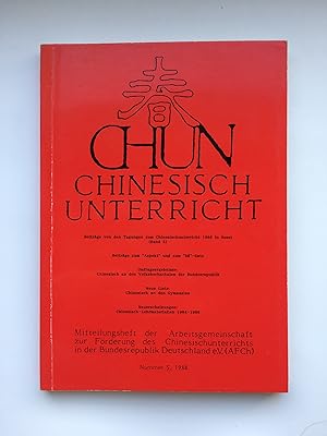 CHUN Chinesischunterricht: Band 5 / 1988 (Chinesisch-Unterricht). Mitteilungsheft der AFCh Nr. 5