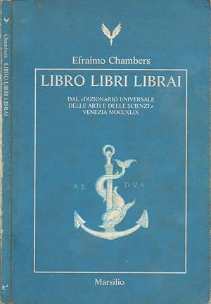 Image du vendeur pour Libro Libri Librai Dal Dizionario Universale delle Arti e delle Scienze - Venezia MDCCXLIX mis en vente par Biblioteca di Babele