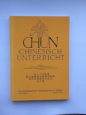 CHUN Chinesischunterricht: Band 6 / 1989 (Chinesisch-Unterricht). Beiträge v. d. internationalen ...