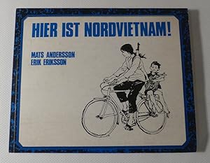 Seller image for Hier ist Nordvietnam! Aus dem Schwedischen von Doris Jakobi und Ingrid Schwarz. for sale by Antiquariat Maralt