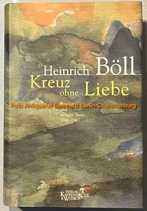 Imagen del vendedor de Kreuz ohne Liebe. Roman (Heinrich Bll Werke Klner Ausgabe; Band 2) a la venta por Antiquariat Bernhard