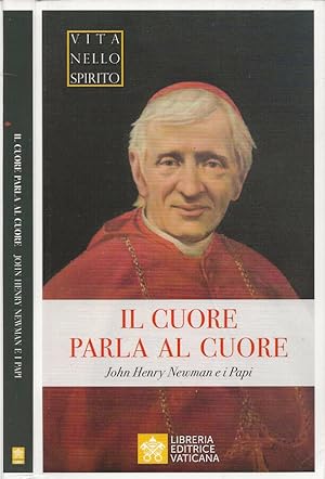 Seller image for Il cuore parla al cuore John Henry Newmann e i Papi for sale by Biblioteca di Babele