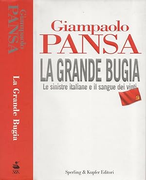 Bild des Verkufers fr La Grande Bugia Le sinistre italiane e il sangue dei vinti zum Verkauf von Biblioteca di Babele