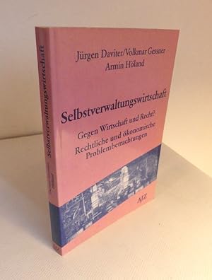 Image du vendeur pour Selbstverwaltungswirtschaft. Gegen Wirtschaft und Recht? Rechtliche und konomische Problembetrachtungen. mis en vente par Antiquariat Maralt