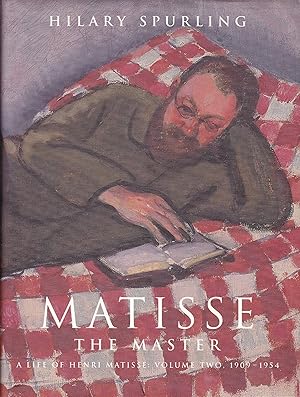 Seller image for Matisse the Master: A Life of Henri Matisse, Vol. 2: 1909 -1954 for sale by Paul Brown