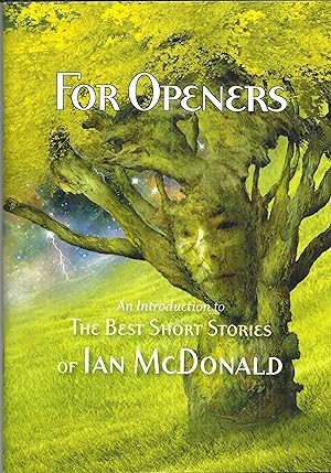 Image du vendeur pour For Openers; An Introduction to the Best Short Stories of Ian McDonald mis en vente par Sierra Sales