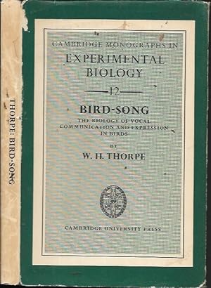Image du vendeur pour Bird-Song: The Biology of Vocal Communication and Expression in Birds (Cambridge Monographs in Experimental Biology, Series Number 12) mis en vente par Bookfeathers, LLC