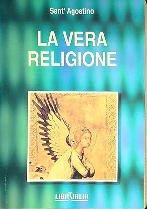 Bild des Verkufers fr La vera religione. zum Verkauf von Librodifaccia