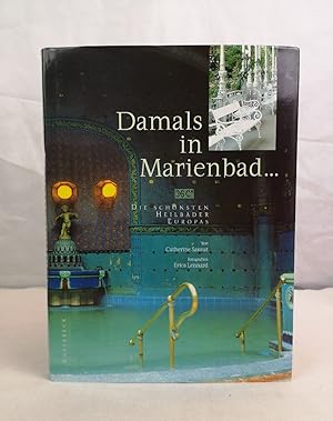 Seller image for Damals in Marienbad . . . Die schnsten Heilbder Europas. for sale by Antiquariat Bler