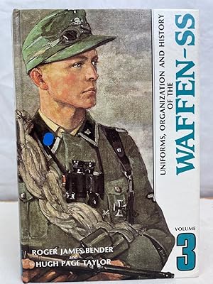 Uniforms, Organization and History of the Waffen-SS. Volume 3.