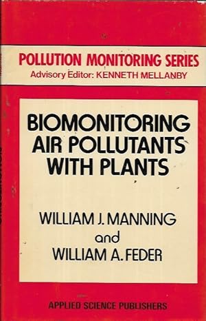 Seller image for Biomonitoring Air Pollutants with Plants (Pollution Monitoring Series) for sale by Bookfeathers, LLC