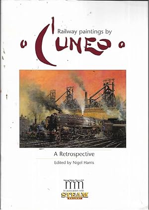 Seller image for RAILWAY PAINTINGS BY CUNEO: A RETROSPECTIVE. for sale by Bookfeathers, LLC